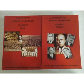   FRONTUL  PLUGARILOR - Documente - Vol.I (1944-1947) / Vol.II (1948-1951)  -  Vasile CIOBANU / Sorin RADU / Nicolae GEORGESCU  